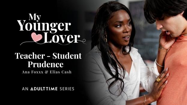 MyYoungerLover – Ana Foxxx – Teacher-Student Prudence