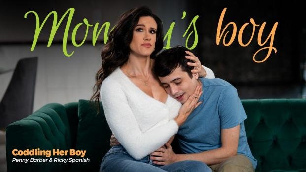 MommysBoy – Penny Barber – Coddling Her Boy