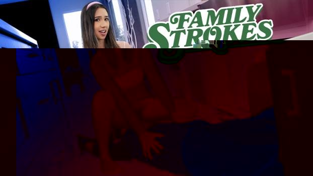 FamilyStrokes – Kimora Quin – Bigger Than My Boyfriend