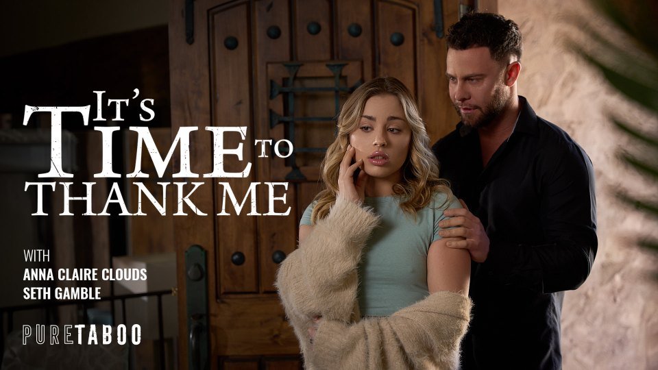 PureTaboo – Anna Claire Clouds – It’s Time To Thank Me Seth Gamble