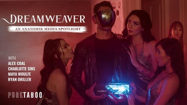 PureTaboo – Alex Coal, Maya Woulfe, Charlotte Sins – Dreamweaver- An Anatomik Media Spotlight