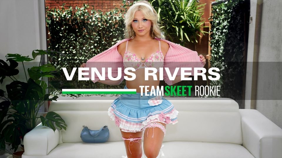 ShesNew – Venus Rivers – Cute Blonde Breaks All the Rules and Shoots Her First Porn