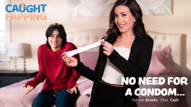 CaughtFapping – Natalie Brooks- No Need For A Condom
